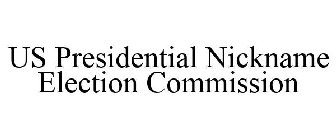 US PRESIDENTIAL NICKNAME ELECTION COMMISSION
