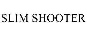SLIM SHOOTER
