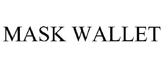 MASK WALLET