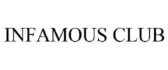 INFAMOUS CLUB