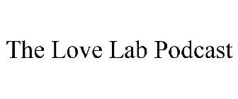 THE LOVE LAB PODCAST