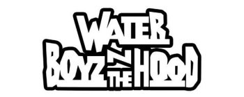 WATER BOYZ N THE HOOD