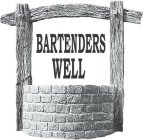 BARTENDERS WELL