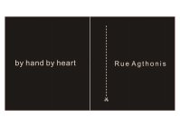BY HAND BY HEART RUE AGTHONIS