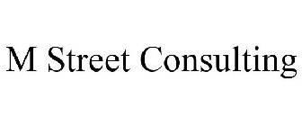 M STREET CONSULTING