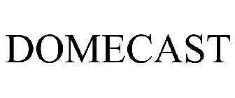 DOMECAST