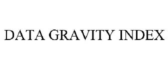 DATA GRAVITY INDEX