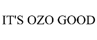 IT'S OZO GOOD