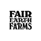 FAIR EARTH FARMS