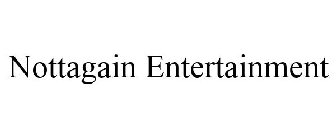 NOTTAGAIN ENTERTAINMENT