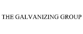 THE GALVANIZING GROUP