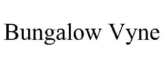 BUNGALOW VYNE