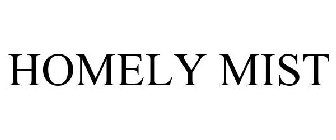 HOMELY MIST