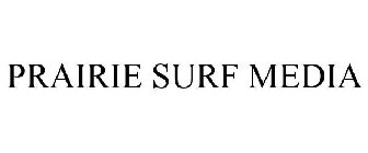 PRAIRIE SURF MEDIA