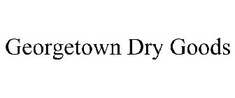 GEORGETOWN DRY GOODS