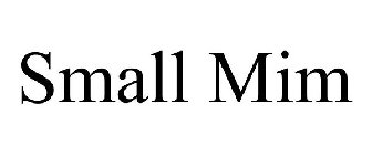 SMALL MIM