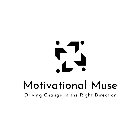 MOTIVATIONAL MUSE DRIVING CHANGE IN THE RIGHT DIRECTION