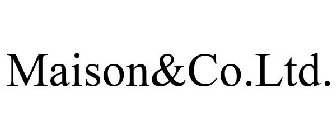 MAISON&CO.LTD.