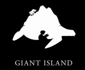 GIANT ISLAND