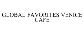 GLOBAL FAVORITES VENICE CAFE