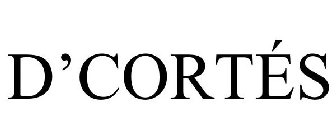 D'CORTÉS