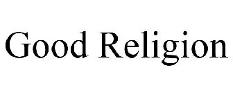 GOOD RELIGION