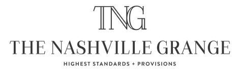 TNG THE NASHVILLE GRANGE HIGHEST STANDARDS + PROVISIONS