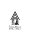 PETITE MAISON MONTESSORI DEVELOP A PASSION FOR LEARNING