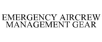 EMERGENCY AIRCREW MANAGEMENT GEAR