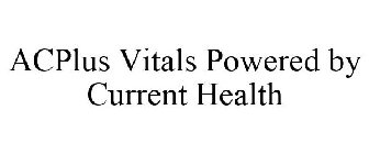 ACPLUS VITALS POWERED BY CURRENT HEALTH