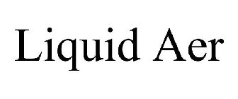 LIQUID AER