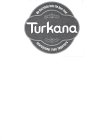 TURKANA WE DISTRIBUTE ONLY THE BEST FOOD INTERNATIONAL FOOD IMPORTERS