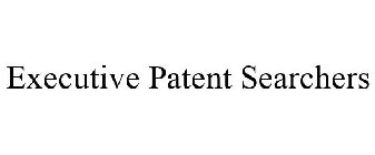 EXECUTIVE PATENT SEARCHERS