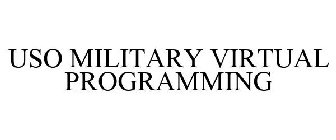 USO MILITARY VIRTUAL PROGRAMMING