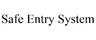 SAFE ENTRY SYSTEM