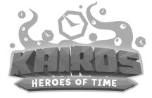 KAIROS HEROES OF TIME