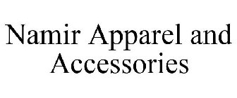 NAMIR APPAREL AND ACCESSORIES