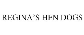 REGINA'S HEN DOGS