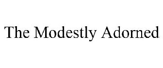 THE MODESTLY ADORNED