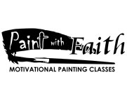 PAINT WITH FAITH MOTIVATIONAL PAINTING CLASSES