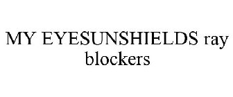 MY EYESUNSHIELDS RAY BLOCKERS