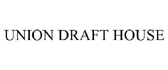 UNION DRAFT HOUSE