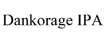 DANKORAGE IPA