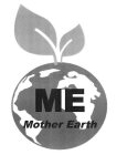 ME MOTHER EARTH