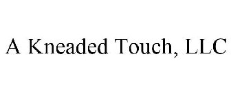A KNEADED TOUCH, LLC