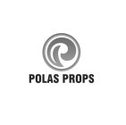 POLAS PROPS
