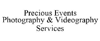 PRECIOUS EVENTS PHOTOGRAPHY & VIDEOGRAPHY SERVICES