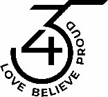 345 LOVE BELIEVE PROUD
