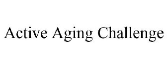 ACTIVE AGING CHALLENGE