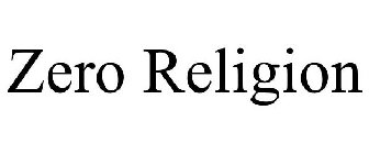 ZERO RELIGION